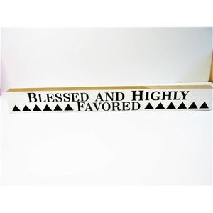 Blessed Highly Favored Desk Shelf Nursery Kids Room Home Decor Sign 18x 2 Inch